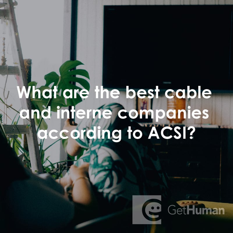 What Are the Best Cable and Internet Companies According to Acsi?