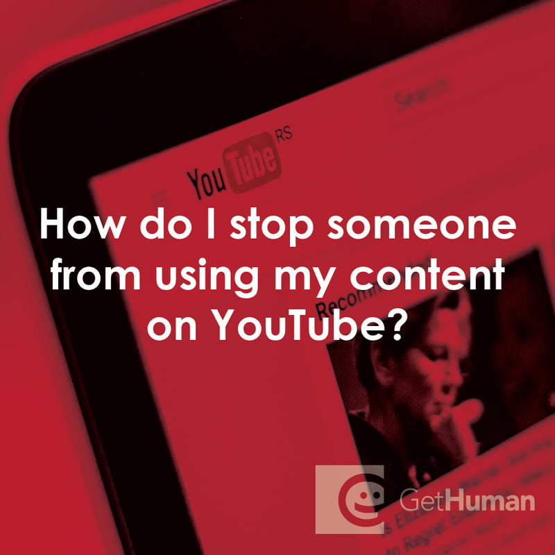 How Do I Stop Someone from Using My Content on YouTube?