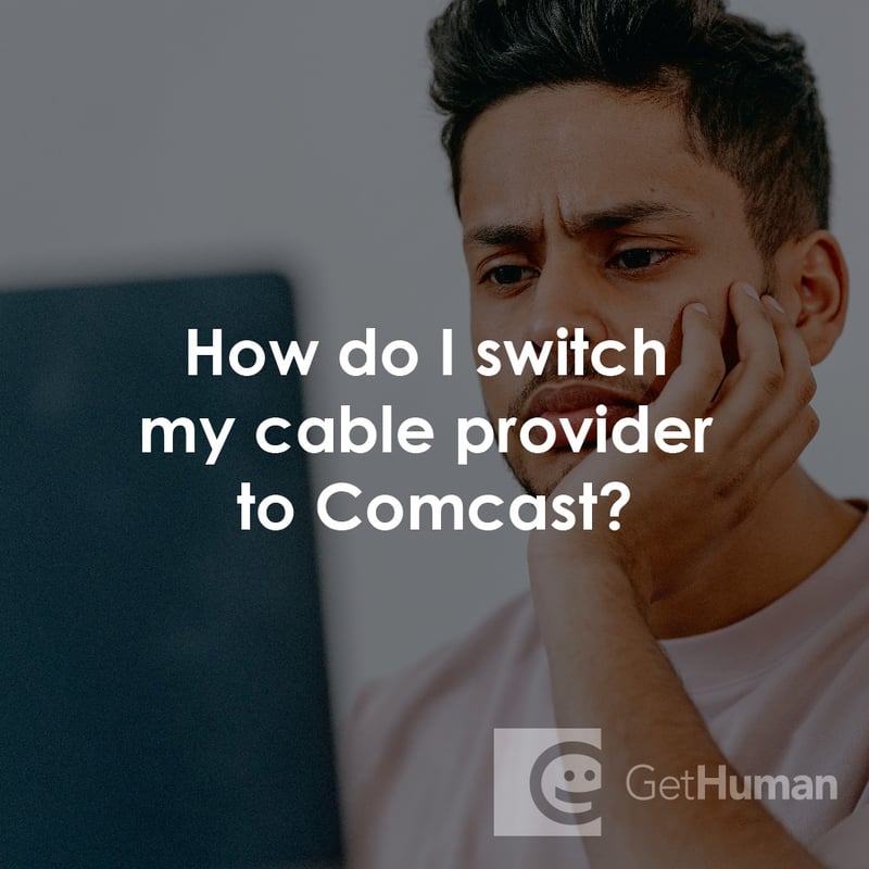 How Do I Switch My Cable Provider to Comcast?