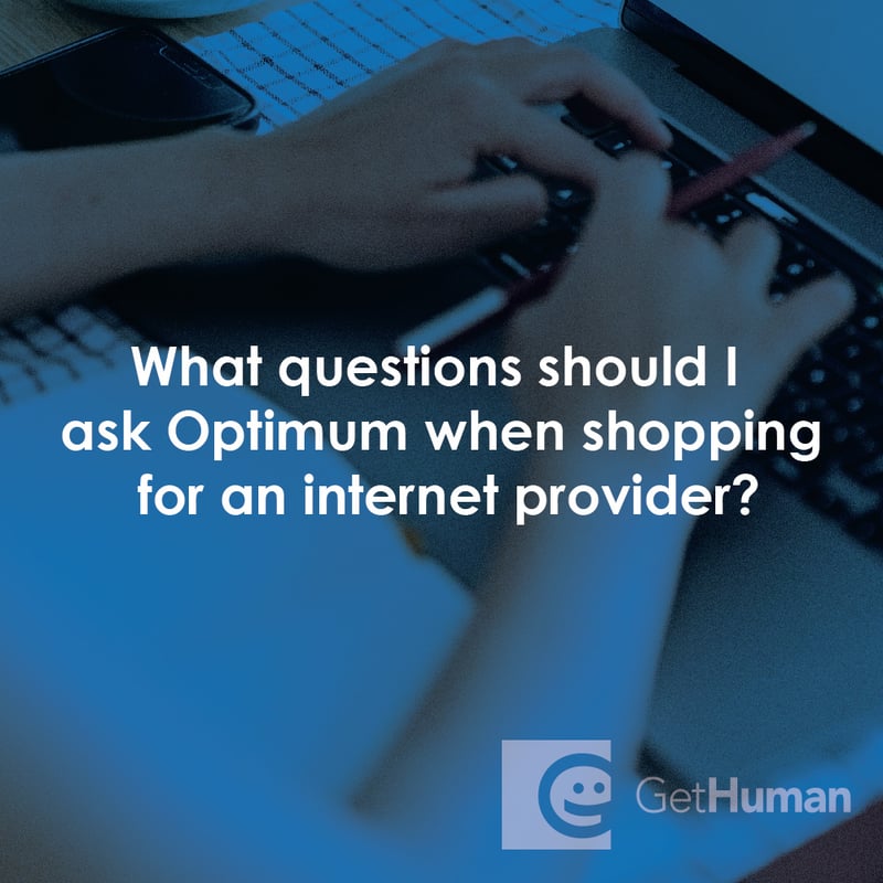 What Questions Should I Ask Optimum When Shopping for an Internet Provider?