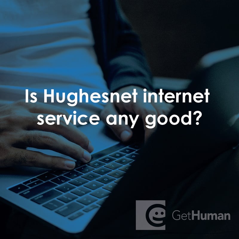 Is Hughesnet Internet Service Any Good?