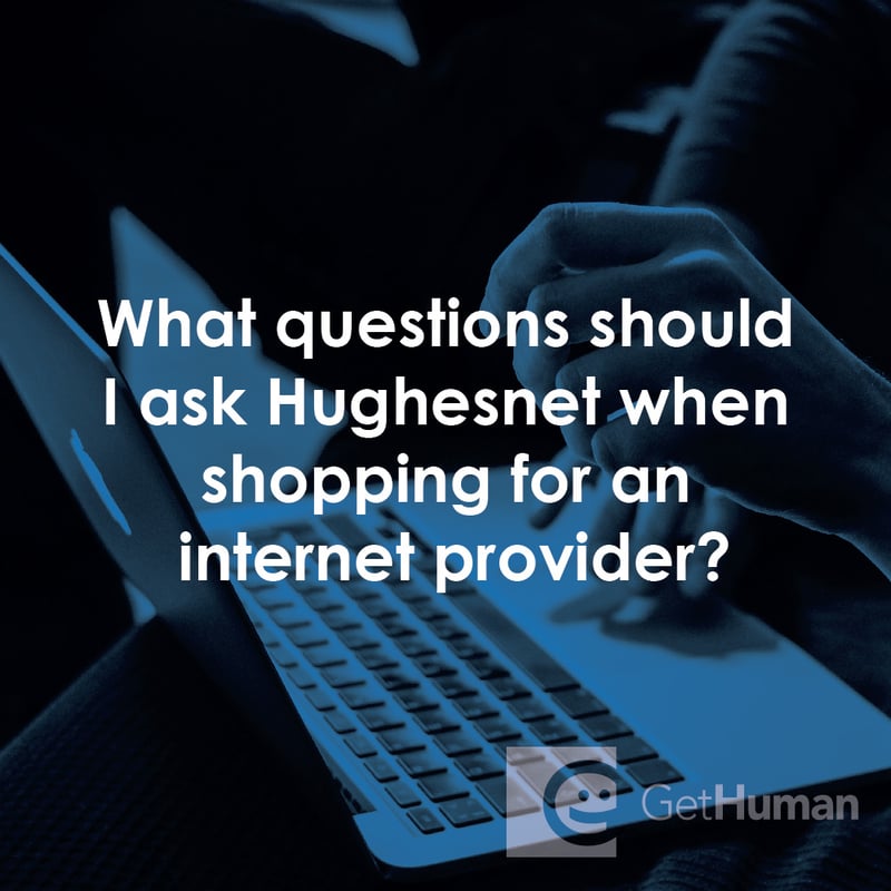 What Questions Should I Ask Hughesnet When Shopping for an Internet Provider?