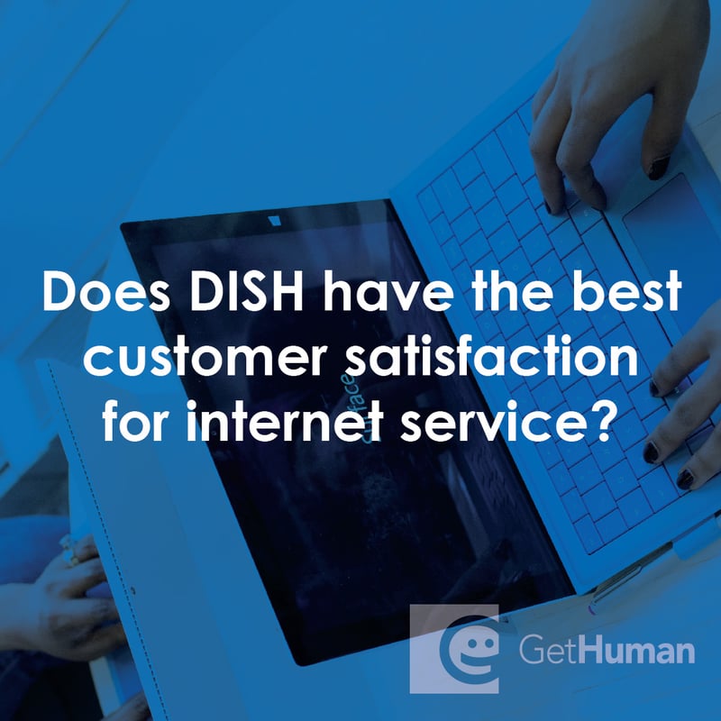Does DISH Have the Best Customer Satisfaction for Internet Service?