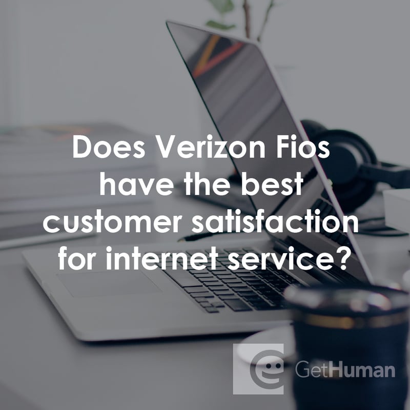 Does Verizon FiOS Have the Best Customer Satisfaction for Internet Service?