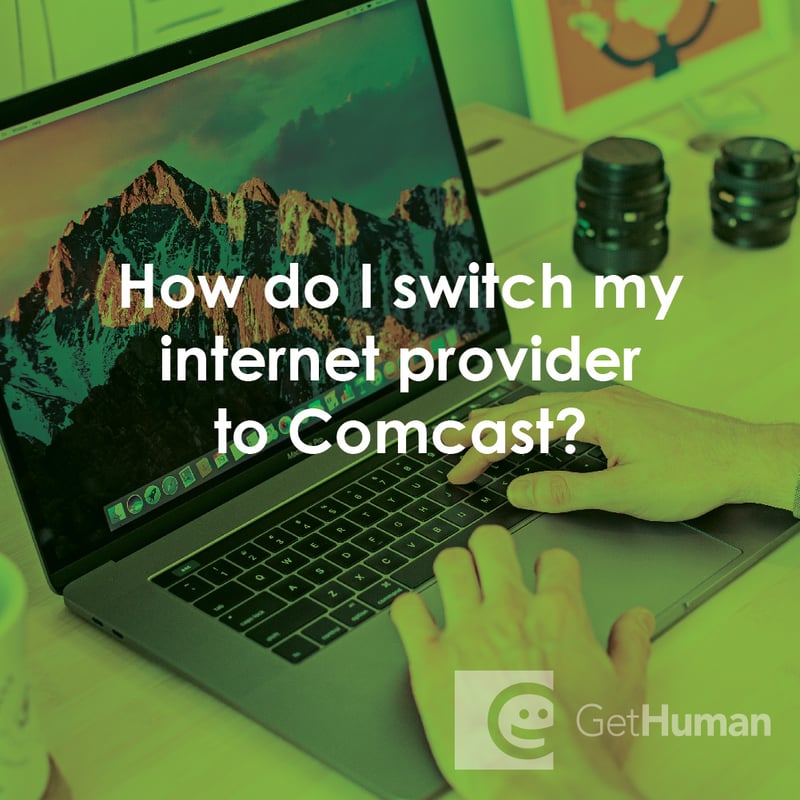 How Do I Switch My Internet Provider to Comcast?