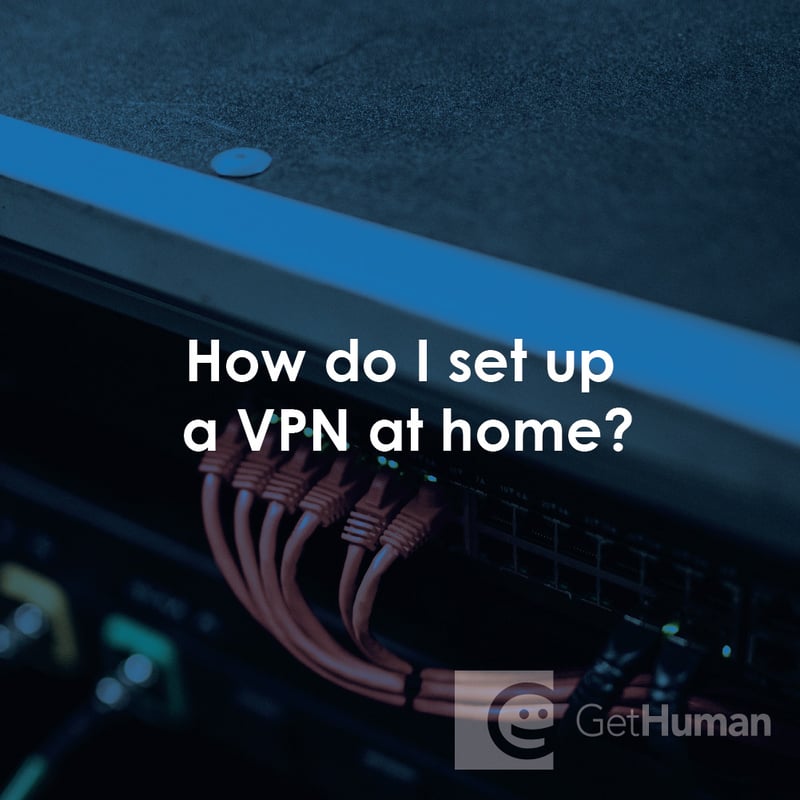 How Do I Set Up a Vpn at Home?