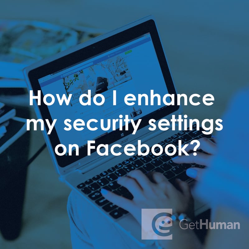 How Do I Enhance My Security Settings on Facebook?