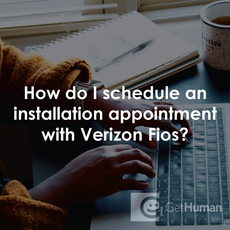 How Do I Schedule an Installation Appointment with Verizon FiOS?