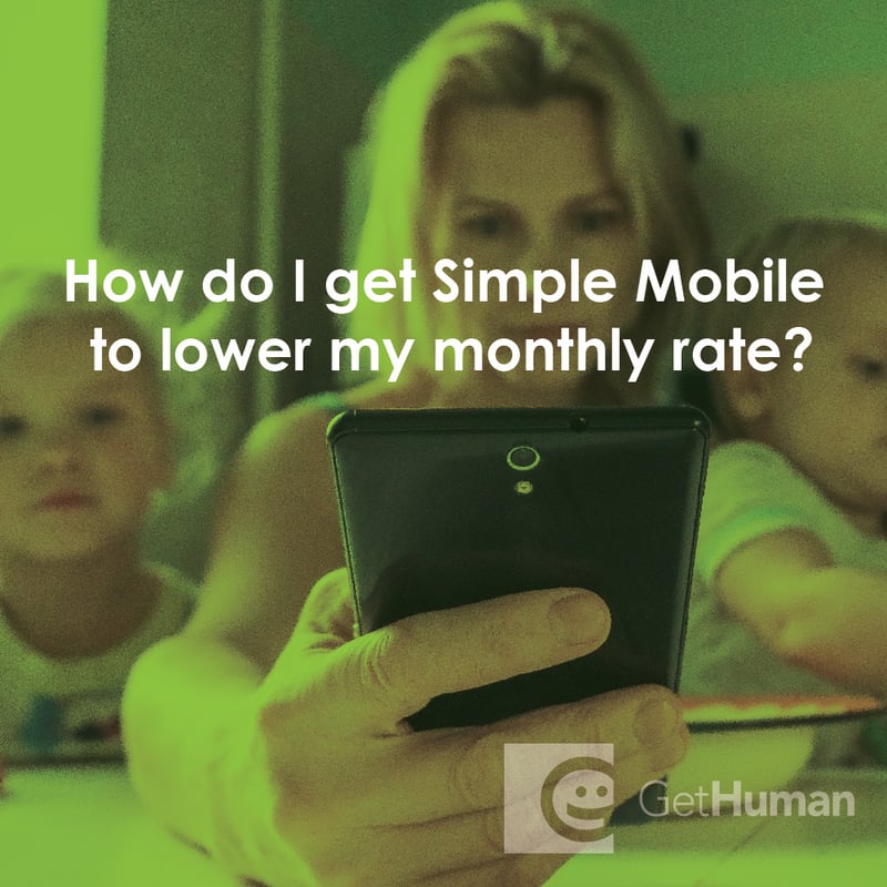 How Do I Get Simple Mobile to Lower My Monthly Rate?