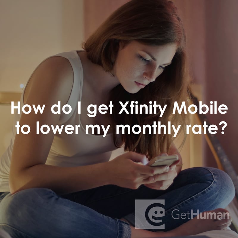 How Do I Get XFINITY Mobile to Lower My Monthly Rate?