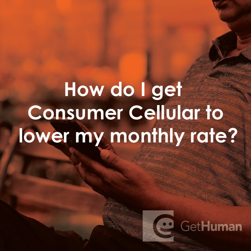How Do I Get Consumer Cellular to Lower My Monthly Rate?