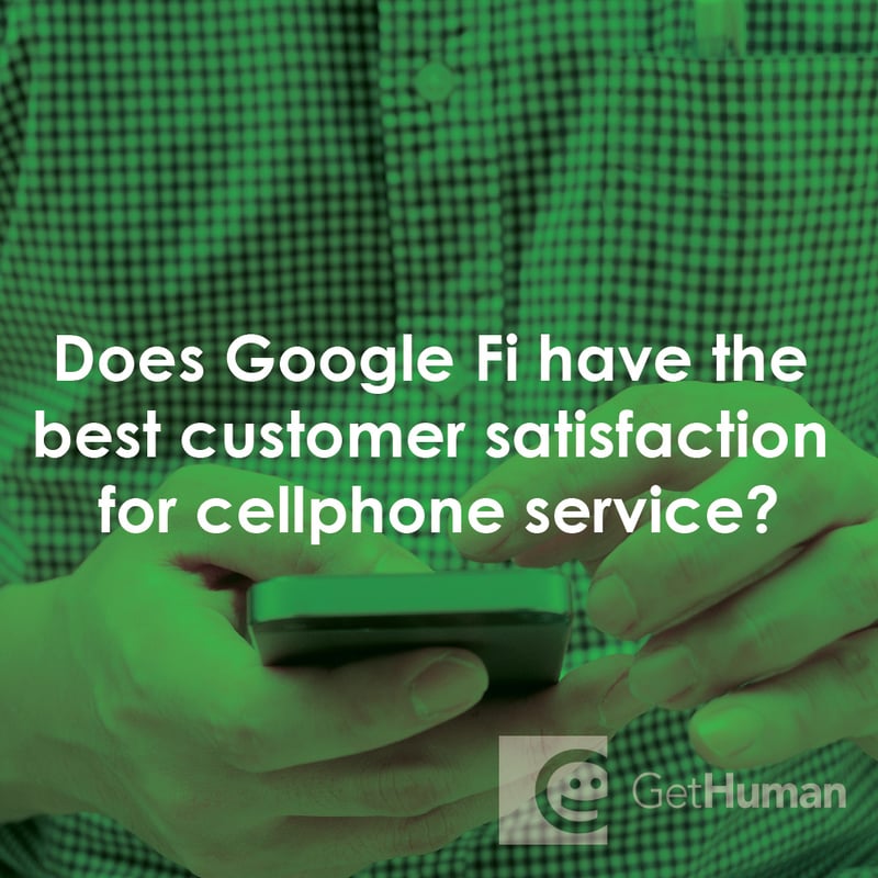 Does Google Fi Have the Best Customer Satisfaction for Cellphone Service?