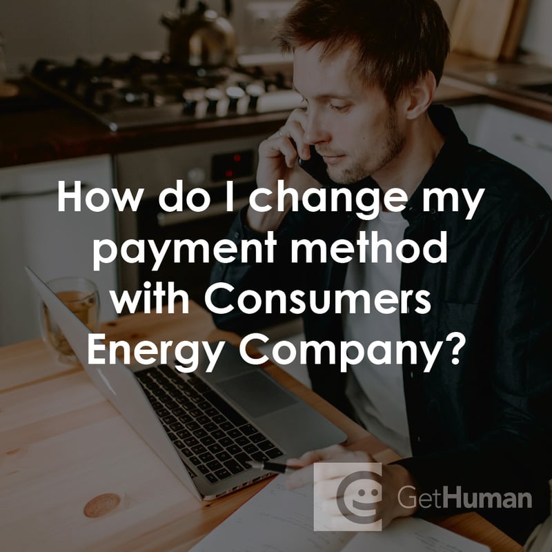 How Do I Change My Payment Method with Consumers Energy Company?