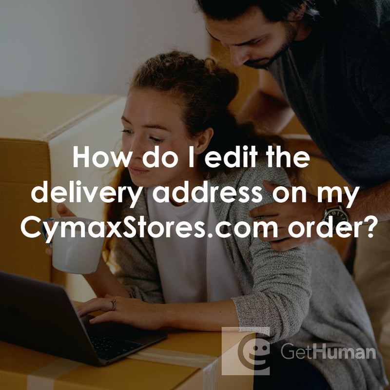How Do I Edit the Delivery Address on My CymaxStores.com Order?