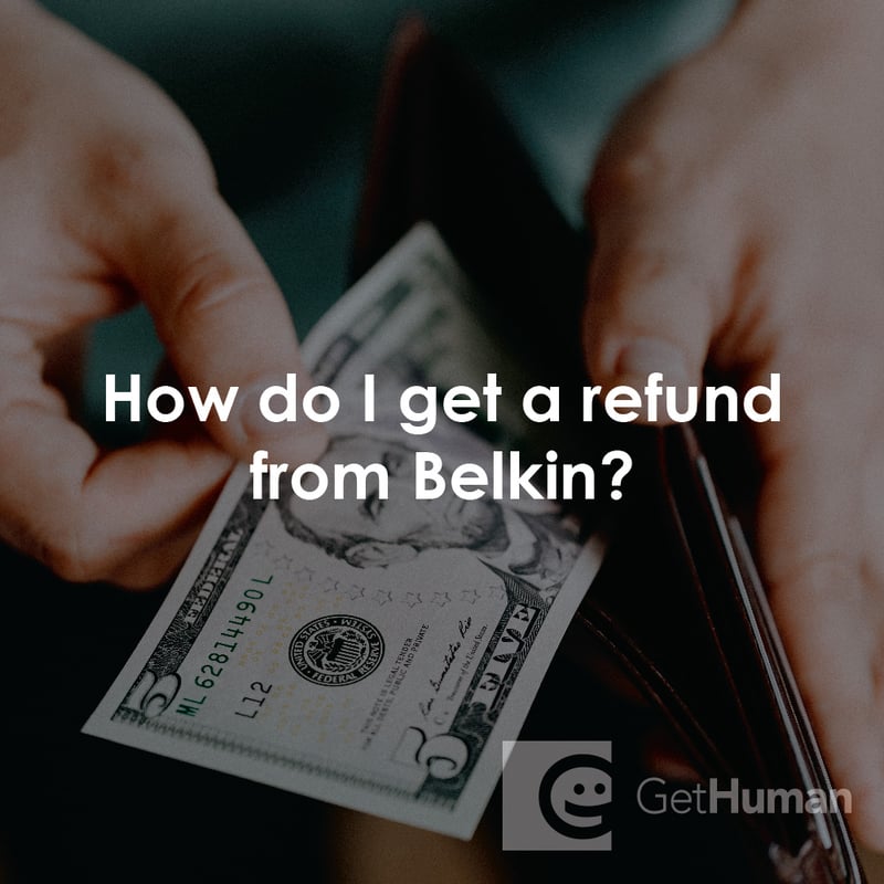 How Do I Get a Refund from Belkin?