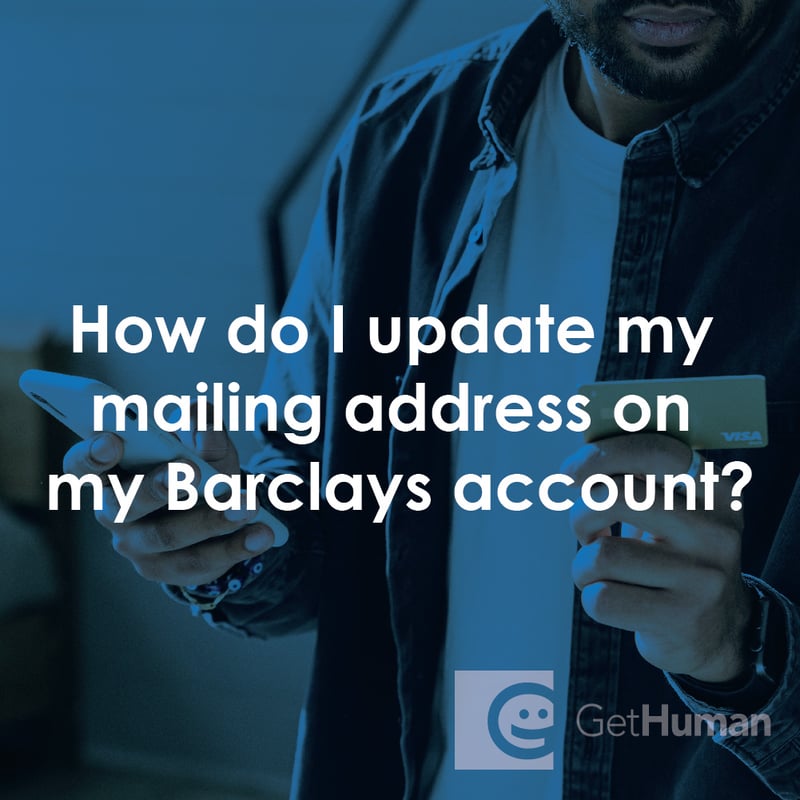 How Do I Update My Mailing Address on My Barclays Account?