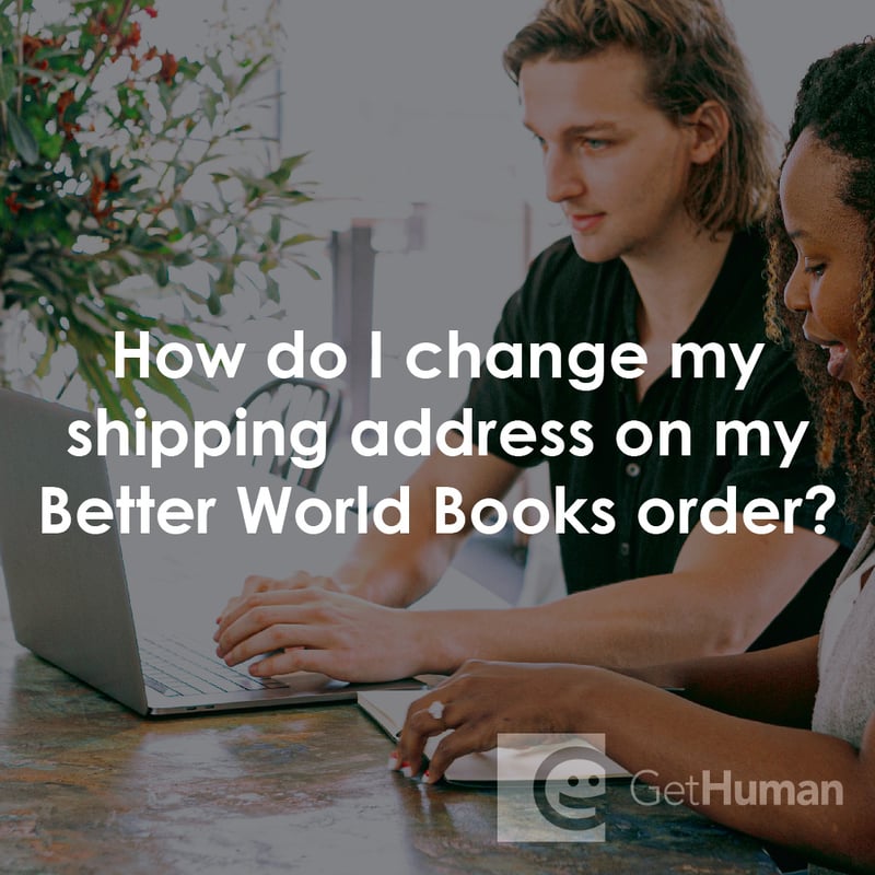 How Do I Change My Shipping Address on My Better World Books Order?