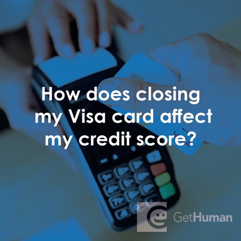 How Does Closing My Visa Card Affect My Credit Score?