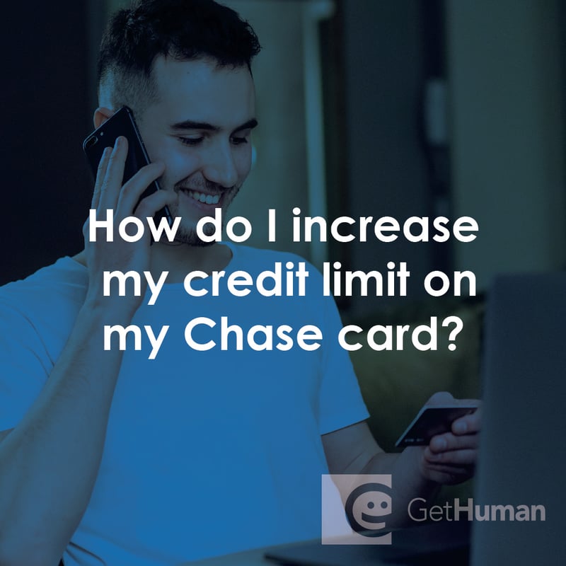 How Do I Increase My Credit Limit on My Chase Card?