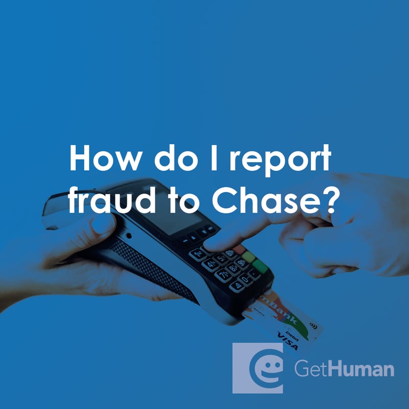 How Do I Report Fraud to Chase?