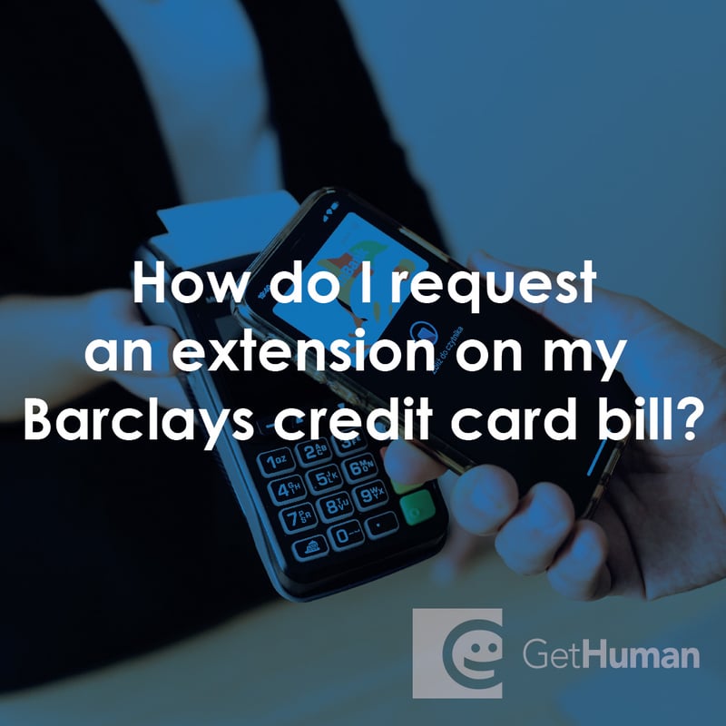 How Do I Request an Extension on My Barclays Credit Card Bill?