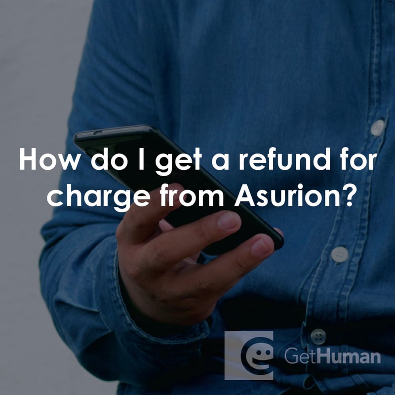 How Do I Get a Refund for Charge from Asurion?