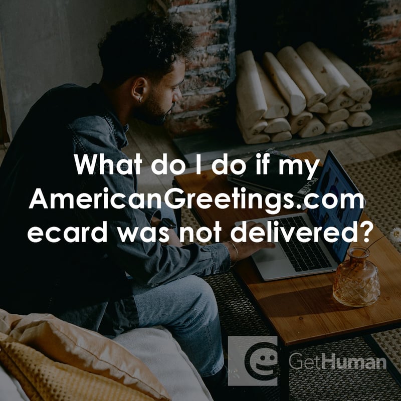 What Do I Do If My American Greeting Cards Ecard Was Not Delivered?