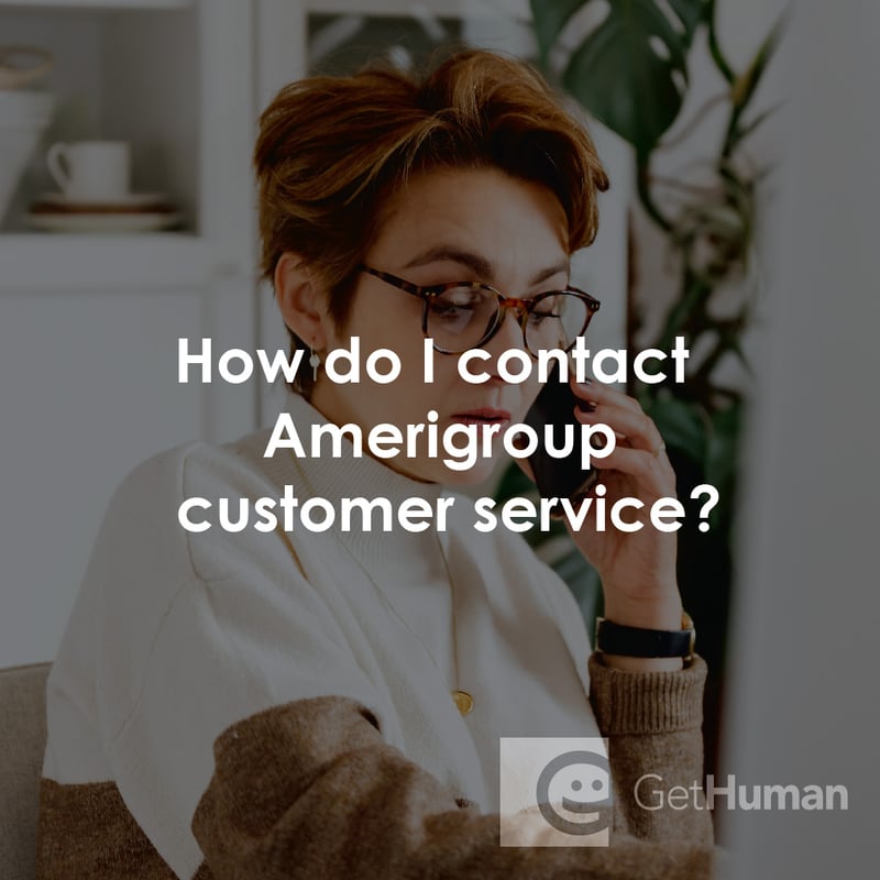 How Do I Contact Amerigroup Customer Service?
