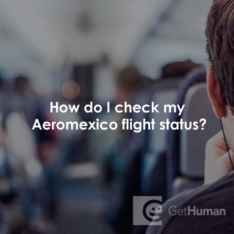 How Do I Check My Aeromexico Flight Status?