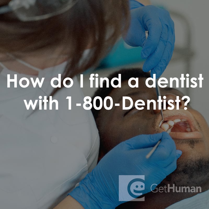 How Do I Find a Dentist with 1-800-Dentist?