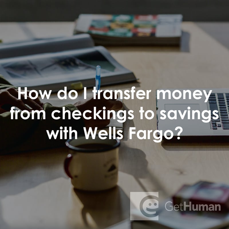 How Do I Transfer Money from Checking to Savings with Wells Fargo?