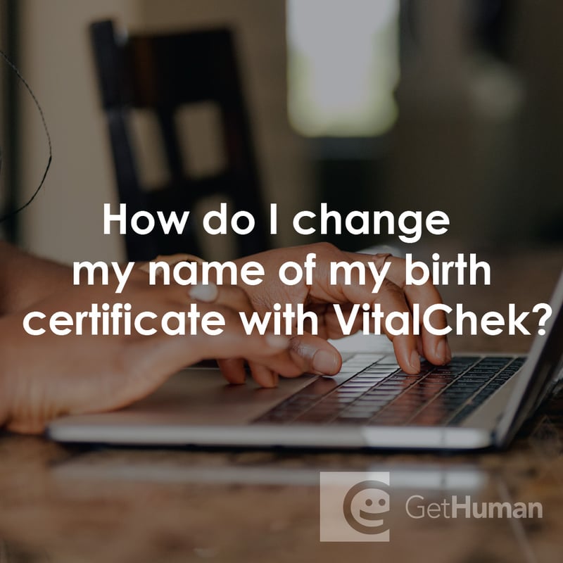How Do I Change My Name of My Birth Certificate with VitalChek?