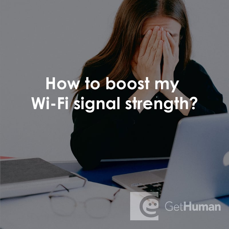 How to Boost My Wi-Fi Signal Strength?