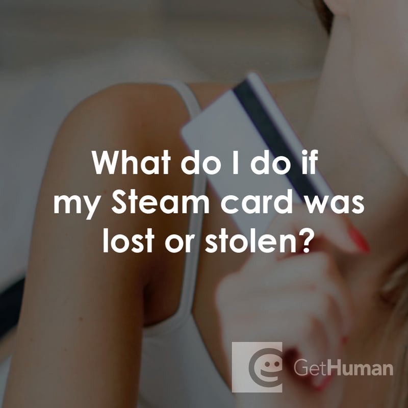 What Do I Do If My Steam Card Was Lost or Stolen?