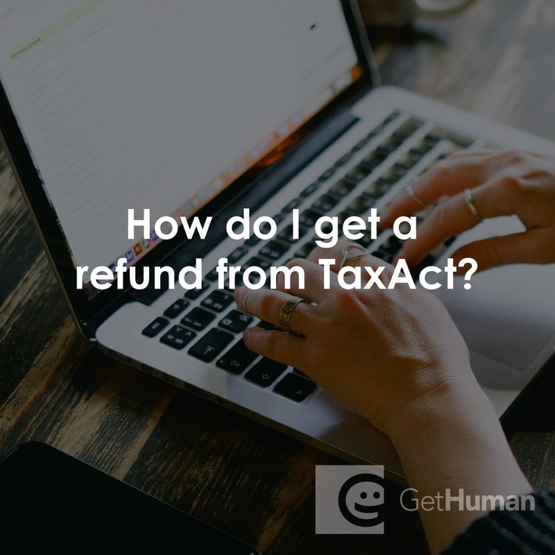 How Do I Get a Refund from TaxAct?