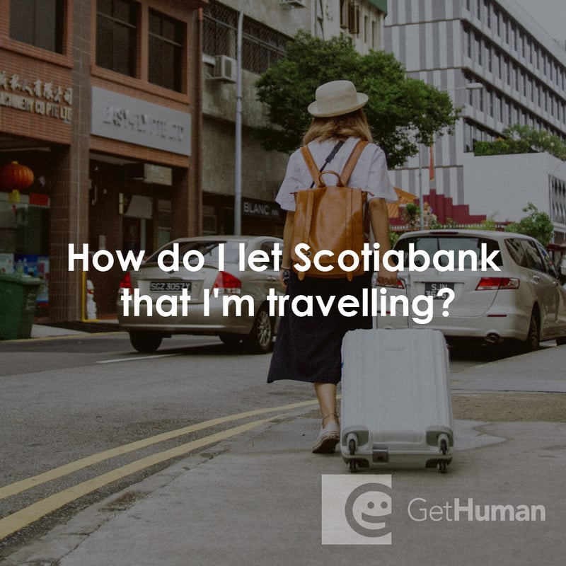 How Do I Let Scotiabank That I'm Traveling?