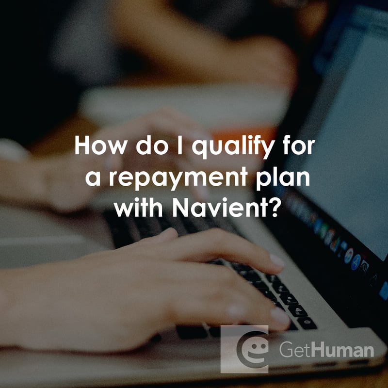 How Do I Qualify for a Repayment Plan with Navient?