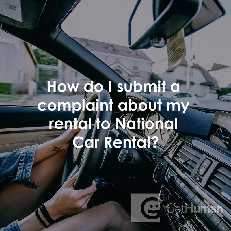 How Do I Submit a Complaint About My Rental to National Car Rental?