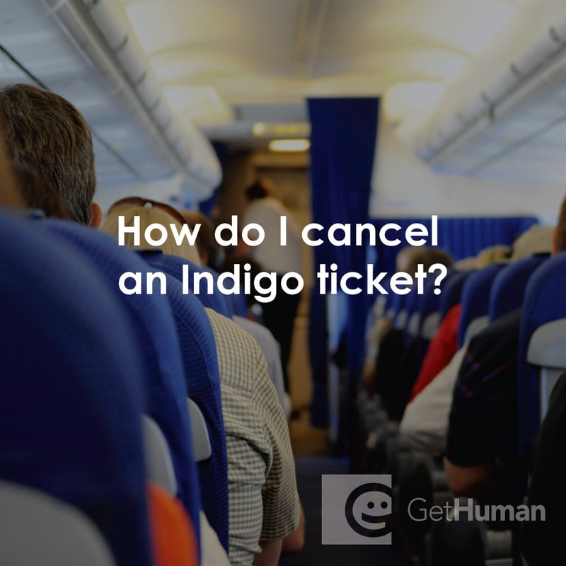 How Do I Cancel an Indigo Ticket?