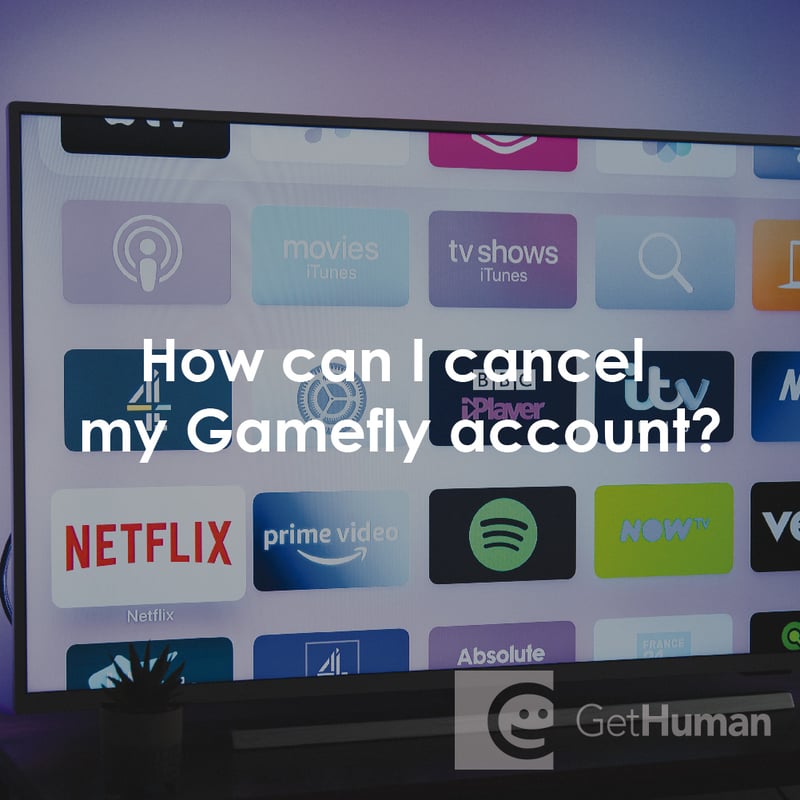 How Can I Cancel My GameFly Account?