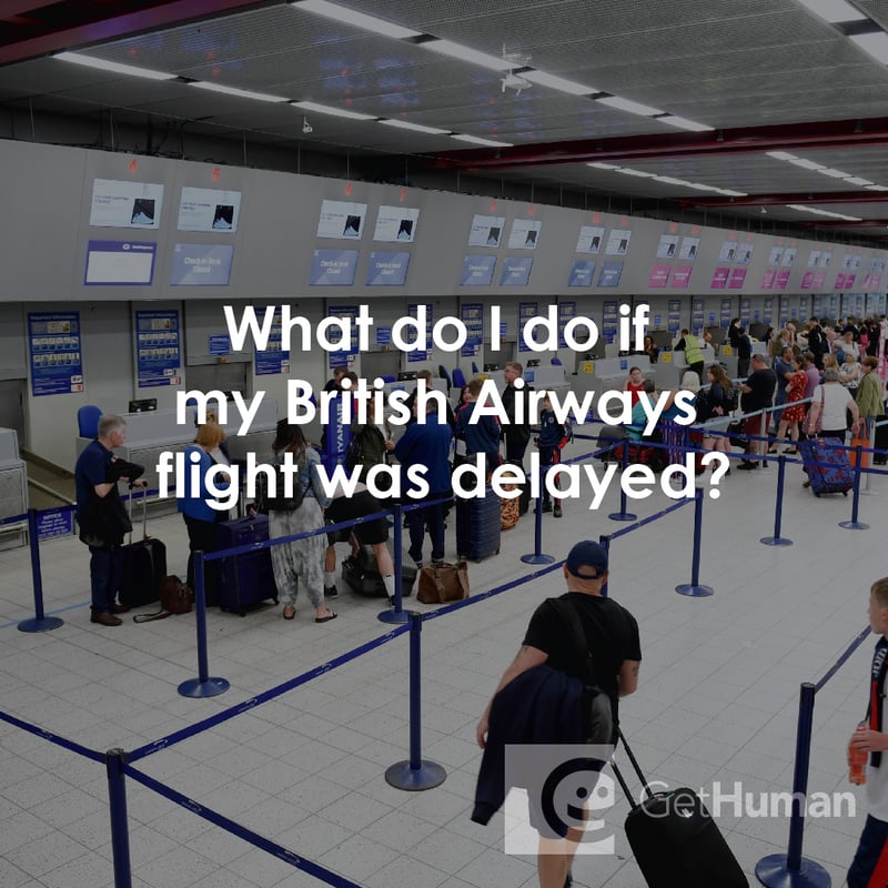 What Do I Do If My British Airways Flight Was Delayed?