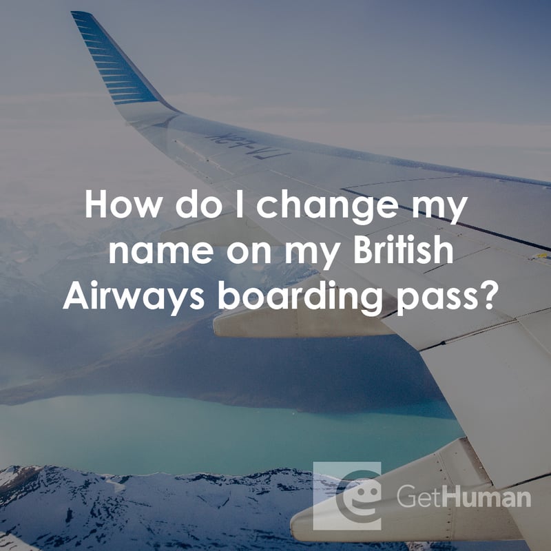 How Do I Change My Name on My British Airways Boarding Pass?