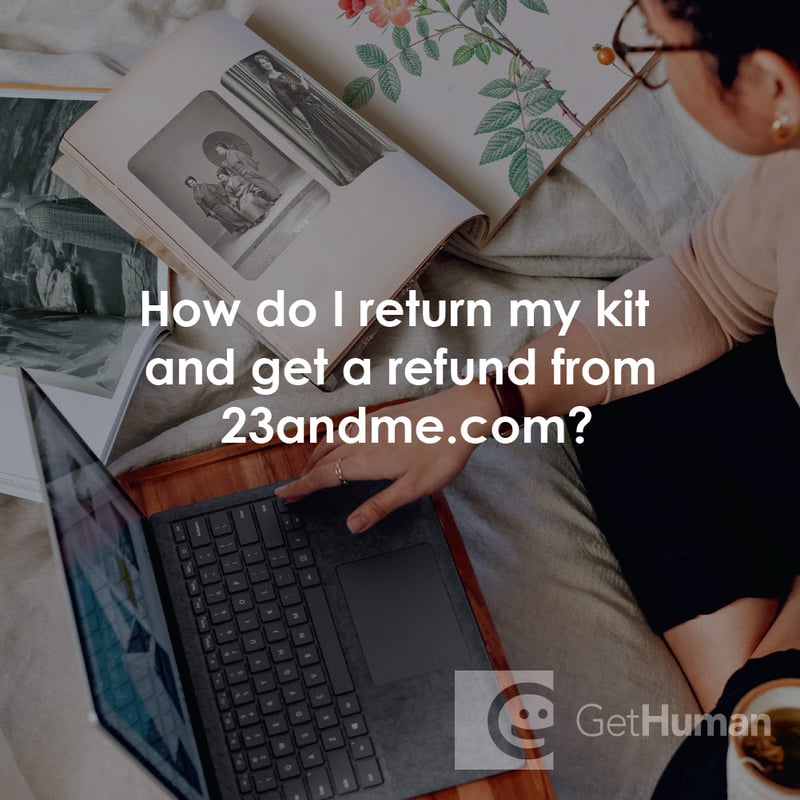 How Do I Return My Kit and Get a Refund from 23andMe?