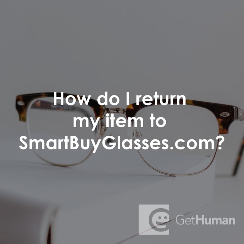 How Do I Return My Item to SmartBuyGlasses.com?