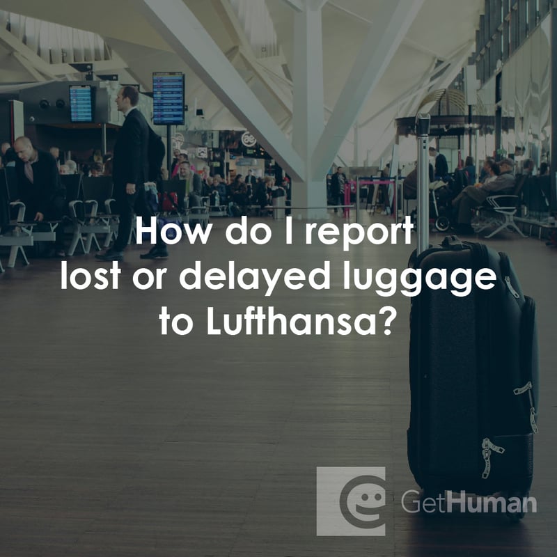 How Do I Report Lost or Delayed Luggage to Lufthansa?