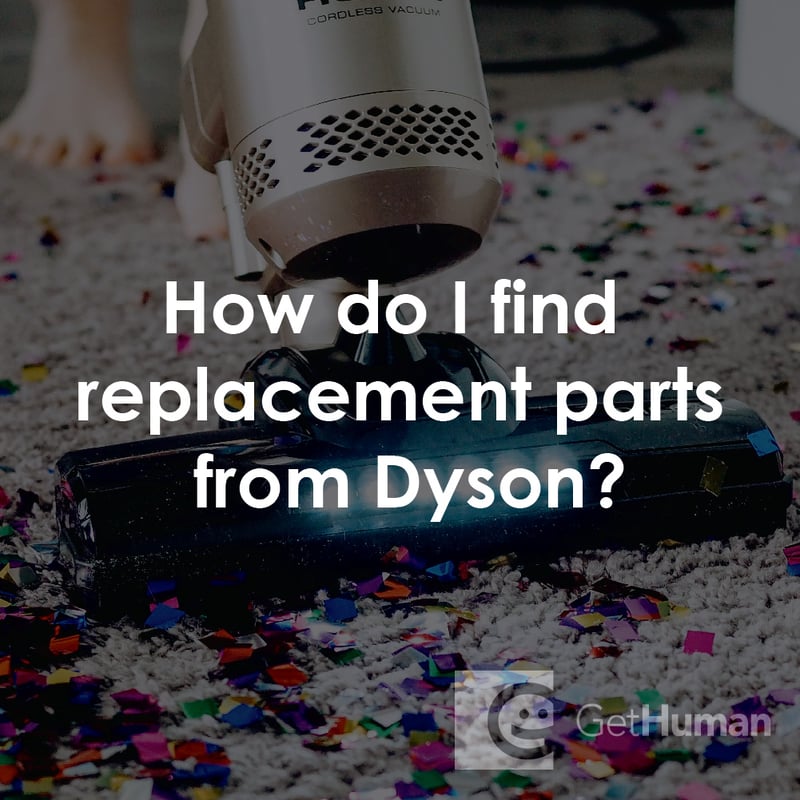 How Do I Find Replacement Parts from Dyson?