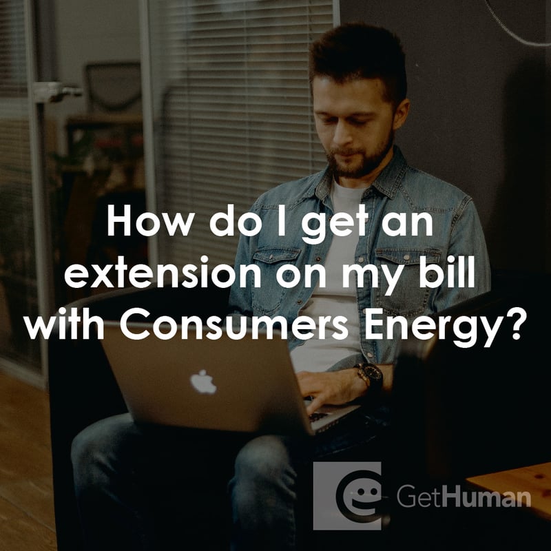 How Do I Get an Extension on My Bill with Consumers Energy?