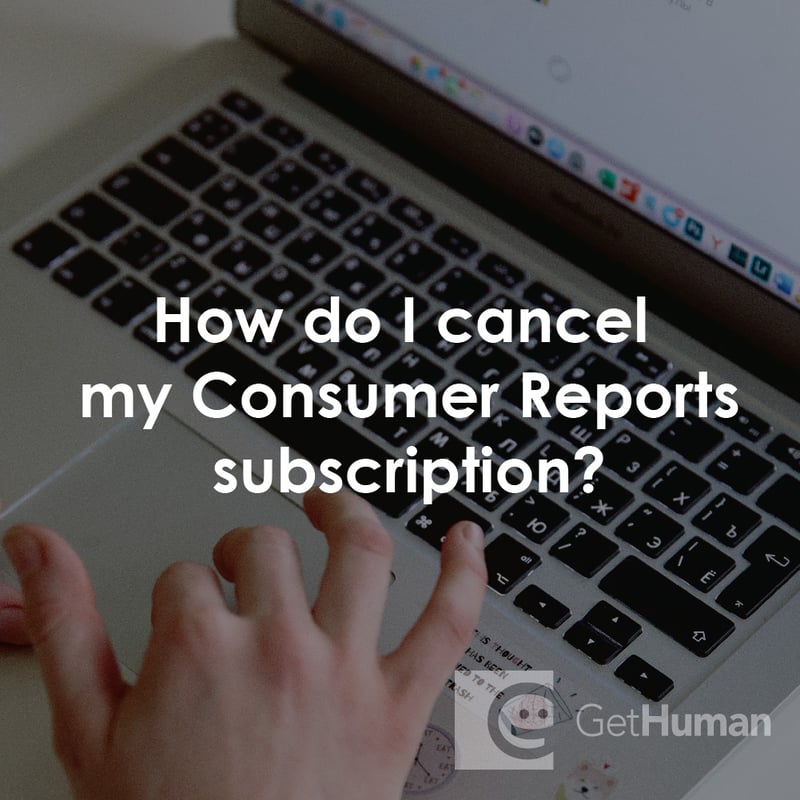 How Do I Cancel My Consumer Reports Subscription?