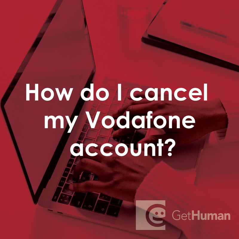 How Do I Cancel My Vodafone Account?