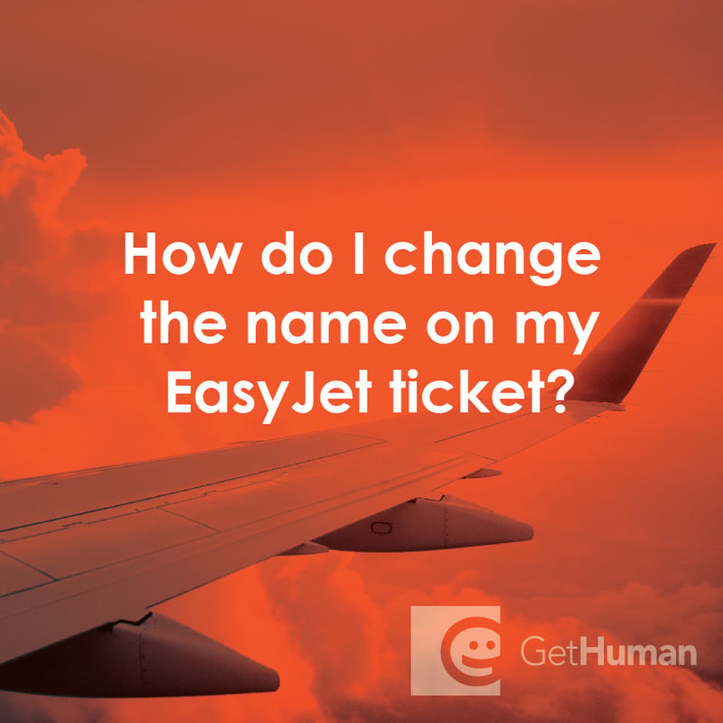 How Do I Change the Name on My Easyjet Ticket?